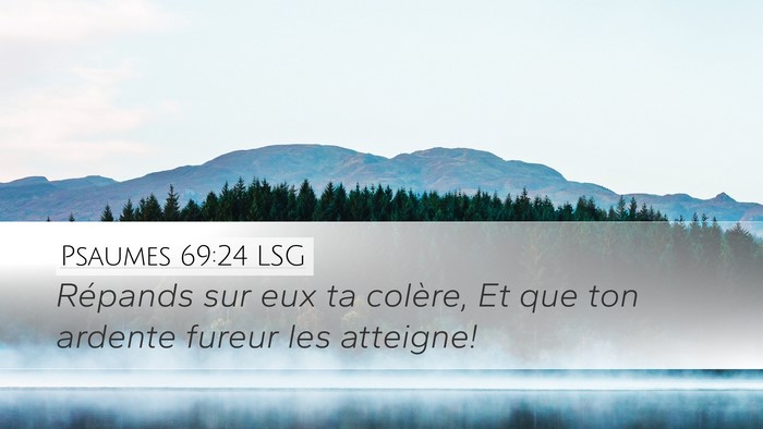 Psaumes 69:24 LSG Bible Verse Image