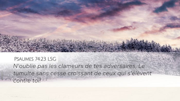 Psaumes 74:23 LSG Bible Verse Image