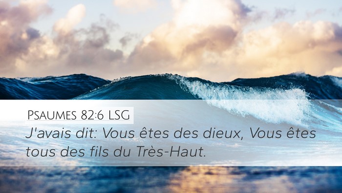 Psaumes 82:6 LSG Bible Verse Image