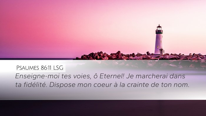 Psaumes 86:11 LSG Bible Verse Image