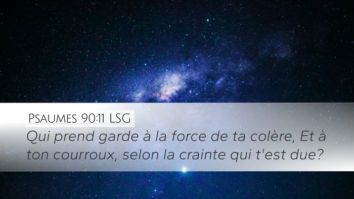 Psaumes 90:11 LSG Bible Verse Image