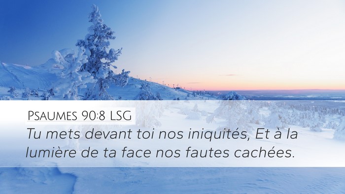 Psaumes 90:8 LSG Bible Verse Image