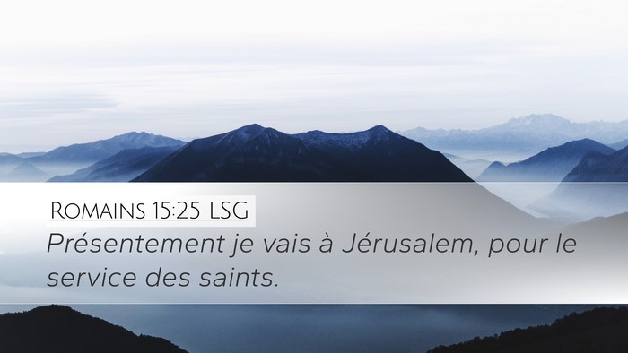 Romains 15:25 LSG Bible Verse Image