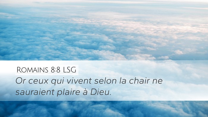 Romains 8:8 LSG Bible Verse Image