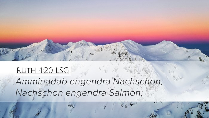 Ruth 4:20 LSG Desktop Wallpaper - Amminadab engendra Nachschon; Nachschon engendra - Desktop Bible Verse Wallpaper