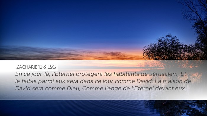 Zacharie 12:8 LSG Bible Verse Image