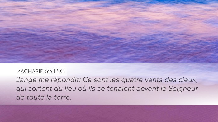 Zacharie 6:5 LSG Bible Verse Image
