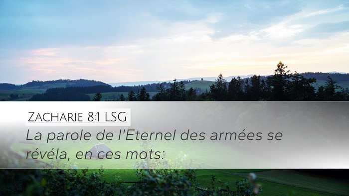 Zacharie 8:1 LSG Desktop Wallpaper - La parole de l'Eternel des armées se révéla, - Desktop Bible Verse Wallpaper