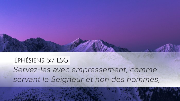 Éphésiens 6:7 LSG Desktop Wallpaper - Servez-les avec empressement, comme servant le - Desktop Bible Verse Wallpaper