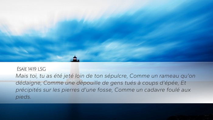 Ésaïe 14:19 LSG Bible Verse Image