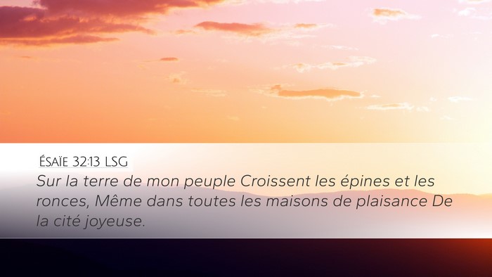 Ésaïe 32:13 LSG Bible Verse Image