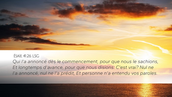 Ésaïe 41:26 LSG Desktop Wallpaper - Qui l'a annoncé dès le commencement, pour que - Desktop Bible Verse Wallpaper