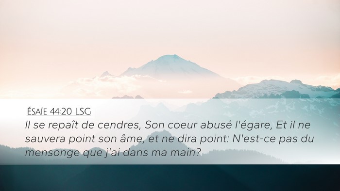 Ésaïe 44:20 LSG Bible Verse Image
