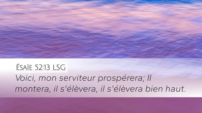 Ésaïe 52:13 LSG Bible Verse Image