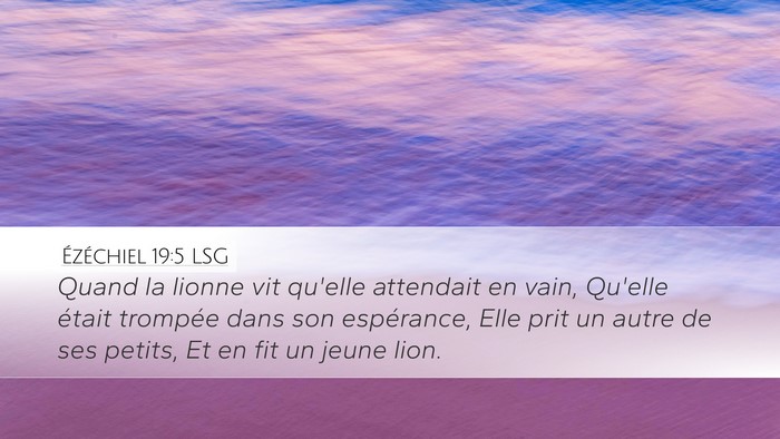 Ézéchiel 19:5 LSG Bible Verse Image