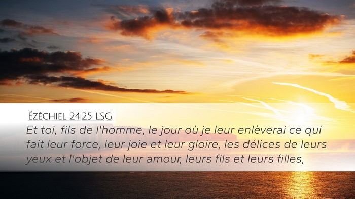 Ézéchiel 24:25 LSG Bible Verse Image