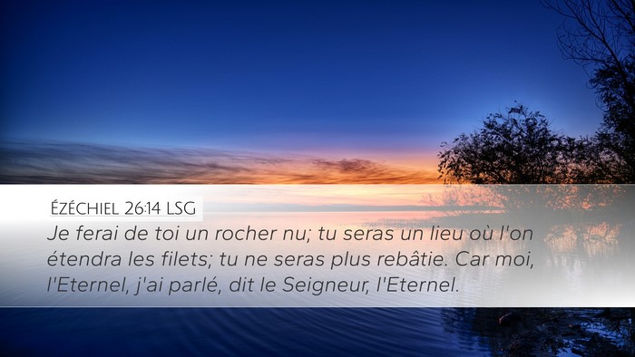 Ézéchiel 26:14 LSG Bible Verse Image