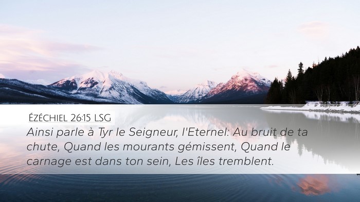 Ézéchiel 26:15 LSG Bible Verse Image