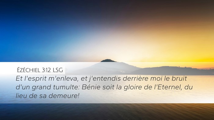 Ézéchiel 3:12 LSG Bible Verse Image