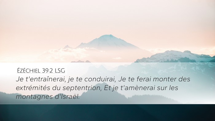 Ézéchiel 39:2 LSG Desktop Wallpaper - Je t'entraînerai, je te conduirai, Je te ferai - Desktop Bible Verse Wallpaper