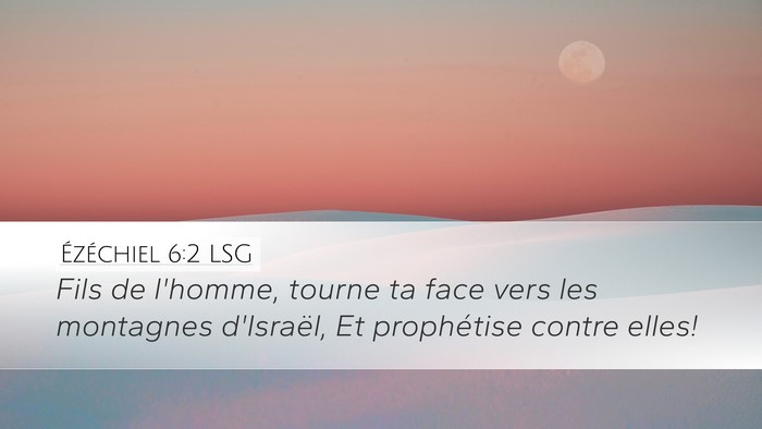 Ézéchiel 6:2 LSG Bible Verse Image