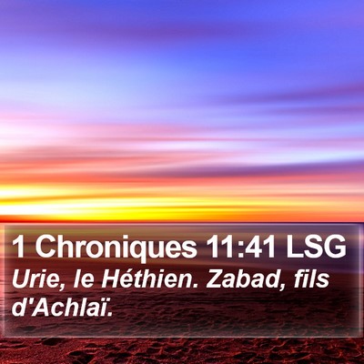 1 Chroniques 11:41 LSG Bible Verse Image