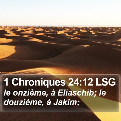 1 Chroniques 24:12 LSG Bible Verse Image