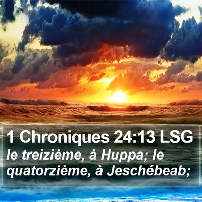 1 Chroniques 24:13 LSG Bible Verse Image