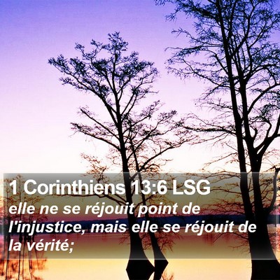 1 Corinthiens 13:6 LSG Bible Verse Image