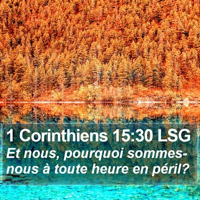 1 Corinthiens 15:30 LSG Bible Verse Image