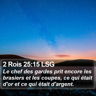 2 Rois 25:15 LSG Bible Verse Image