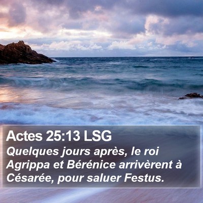 Actes 25:13 LSG Bible Verse Image