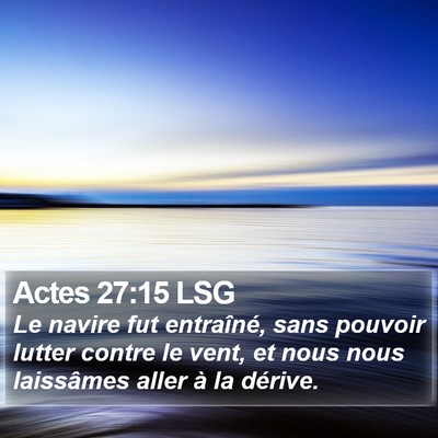 Actes 27:15 LSG Bible Verse Image