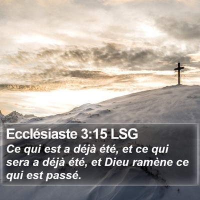 Ecclésiaste 3:15 LSG Bible Verse Image