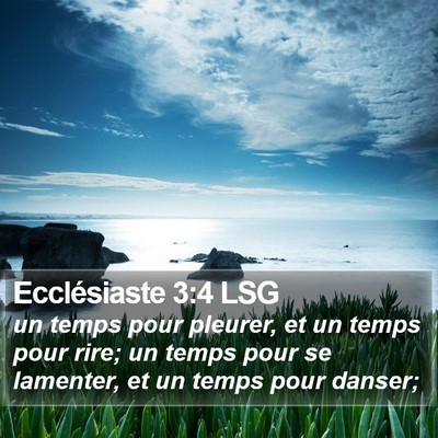 Ecclésiaste 3:4 LSG Bible Verse Image
