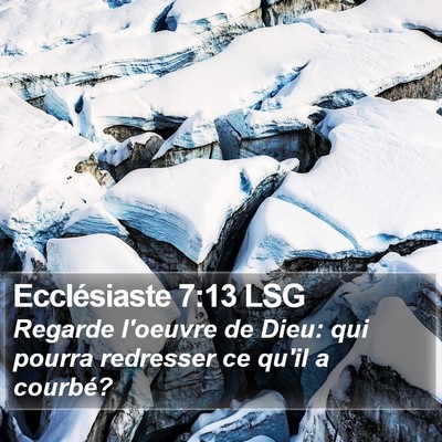 Ecclésiaste 7:13 LSG Bible Verse Image