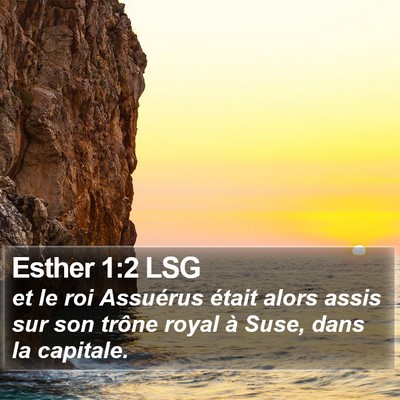 Esther 1:2 LSG Bible Verse Image