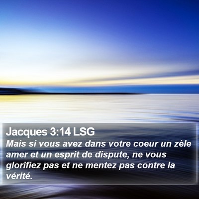 Jacques 3:14 LSG Bible Verse Image