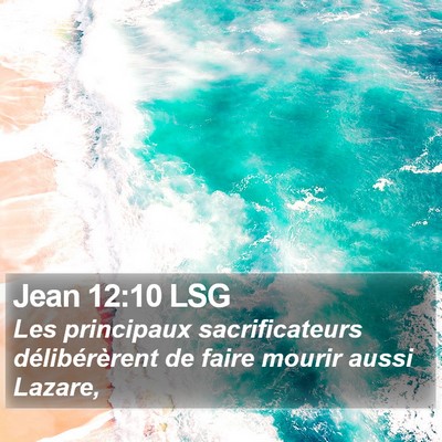 Jean 12:10 LSG Bible Verse Image