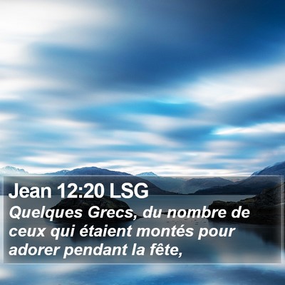 Jean 12:20 LSG Bible Verse Image