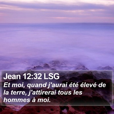 Jean 12:32 LSG Bible Verse Image