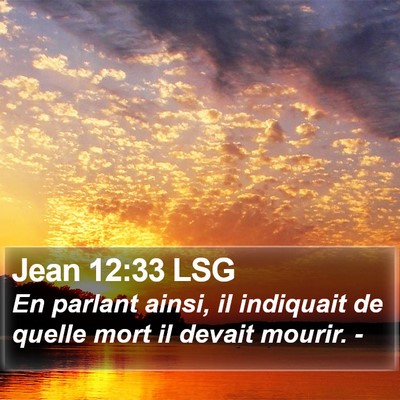 Jean 12:33 LSG Bible Verse Image
