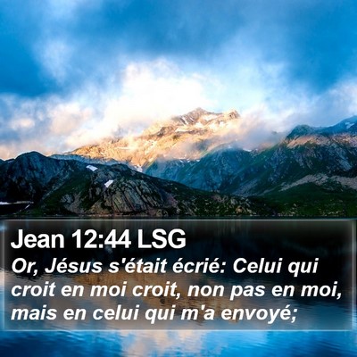Jean 12:44 LSG Bible Verse Image