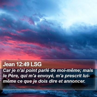 Jean 12:49 LSG Bible Verse Image