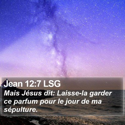 Jean 12:7 LSG Bible Verse Image