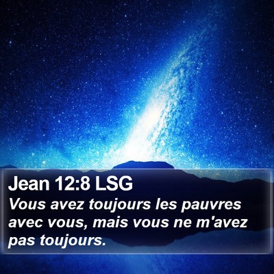 Jean 12:8 LSG Bible Verse Image