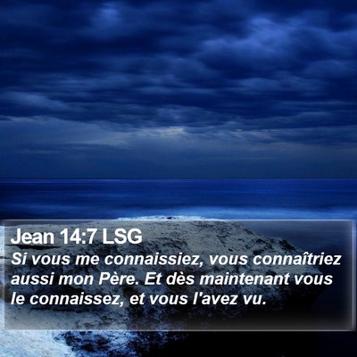 Jean 14:7 LSG Bible Verse Image