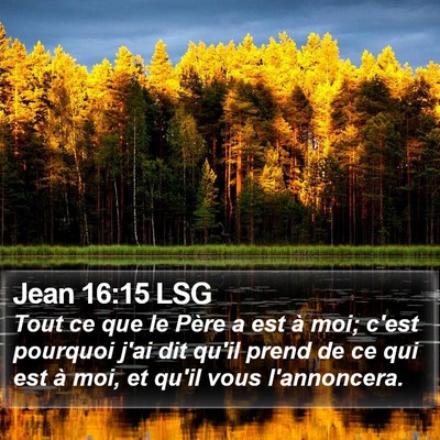 Jean 16:15 LSG Bible Verse Image