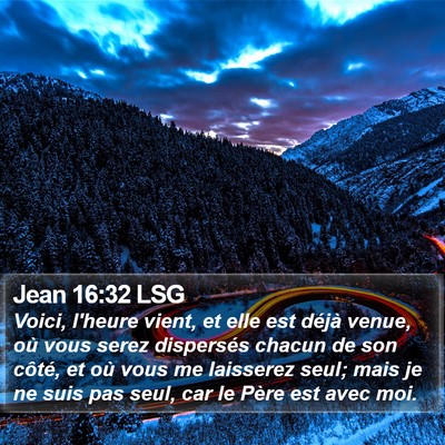 Jean 16:32 LSG Bible Verse Image