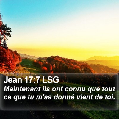Jean 17:7 LSG Bible Verse Image